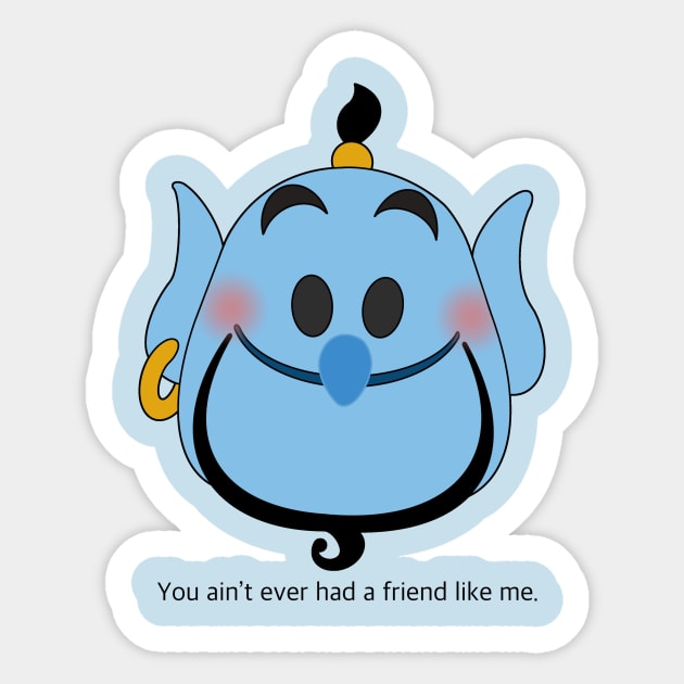 Ain’t never had a friend like me Sticker by BeckyDesigns